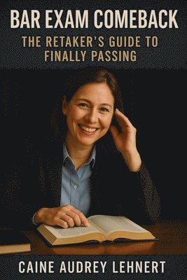 bokomslag Bar Exam Comeback: The Retaker's Guide to Finally Passing