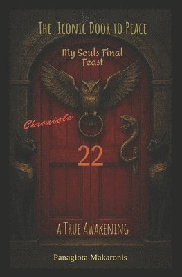 bokomslag Iconic Door to Peace my souls Final Feast A True Awakening