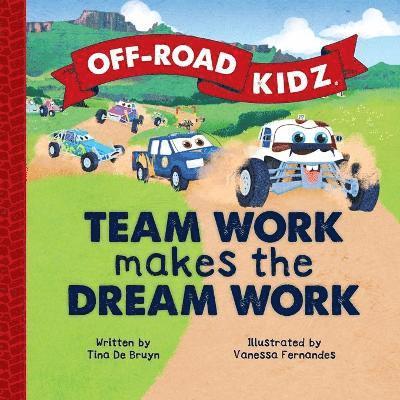 Off-Road Kidz - Team Work Makes the Dream Work