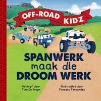 Tina de Bruyn, Soon And Tracey Moolman - Off-Road Kidz - Spanwerk maak die Droom Werk, Häftad