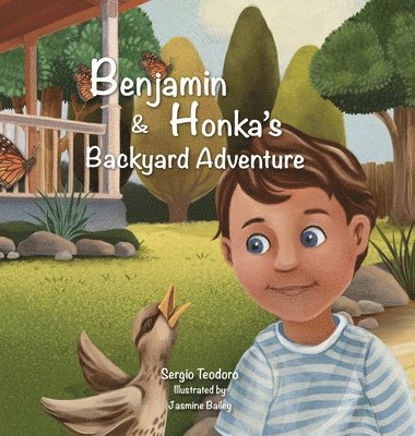 Sergio Teodoro - Benjamin & Honka's Backyard Adventure, Inbunden