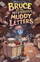 Ruth Smyth - Bruce and The Mysterious Muddy Letters, Häftad