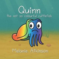 bokomslag Quinn the not so colourful cuttlefish