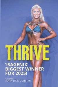 bokomslag Thrive: Isagenix Biggest Winner For 2025!
