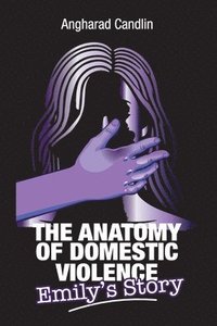 bokomslag Anatomy Of Domestic Violence