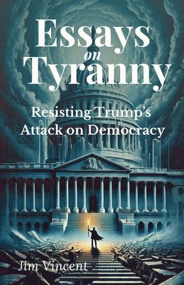 bokomslag Essays on Tyranny