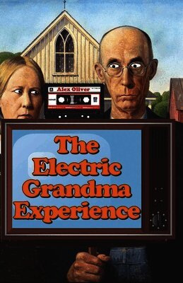 Alex Oliver - Electric Grandma Experience, Häftad