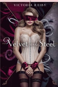 bokomslag Velvet and Steel