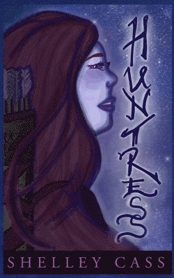 bokomslag Huntress: A Fairy's Tale - Book One