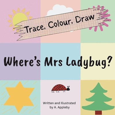 Where's Mrs Ladybug (Trace, Colour, Draw)