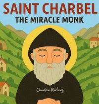 bokomslag Saint Charbel: The Miracle Monk