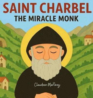 bokomslag Saint Charbel: The Miracle Monk