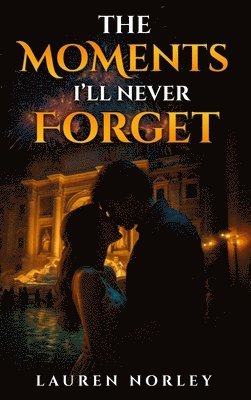 Lauren Norley - Moments I'll Never Forget, Inbunden