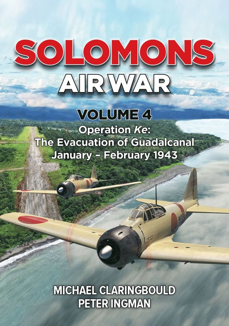 Michael Claringbould, Peter Ingman - Solomons Air War Volume 4, Häftad