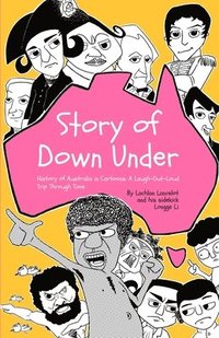 bokomslag Story of Down Under: History of Australia in Cartoons: A laugh-Out-Loud Trip Through Time