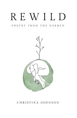 Christina Johnson - Rewild, Häftad
