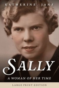 bokomslag Sally: A Woman of Her Time