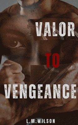 bokomslag Valor to Vengeance