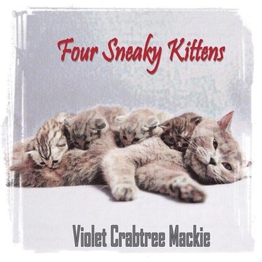 Violet Elizabeth Crabtree MacKie, Linda Brooks - Four Sneaky Kittens, Häftad