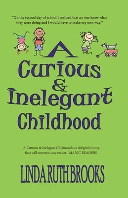 Curious & Inelegant childhood