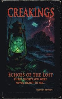 bokomslag Echoes of the Lost: Creakings: Book One