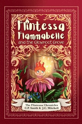 Flintessa Flammabelle and the Glowroot Grove