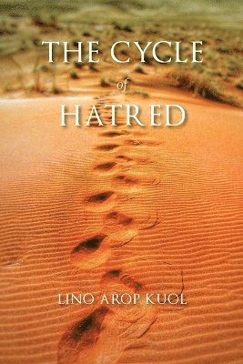 Lino Arop Kuol - Cycle Hatred, Häftad