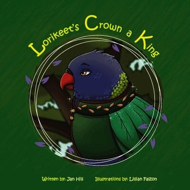 Jan Hill, Andrew Hill - Lorikeet's Crown a King, Häftad