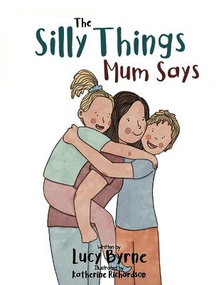 Silly Things Mum Says