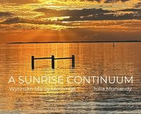 bokomslag A Sunrise Continuum: Wynnum Manly Mornings