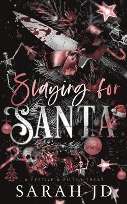 Slaying for Santa: a dark enemies-to-lovers single dad age gap Christmas romance