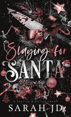 Slaying for Santa: a dark enemies-to-lovers single dad age gap Christmas romance