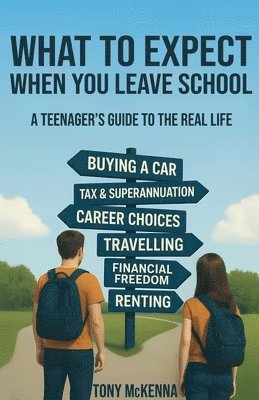 Tony McKenna, Tony Mckenna - What to Expect When You Leave School, Häftad