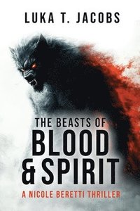 bokomslag Beasts of Blood and Spirit