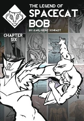 Karl-Heinz Schradt - The Legend of Spacecat Bob - Chapter Six, Häftad