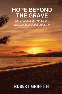 Robert Griffith - Hope Beyond the Grave, Häftad