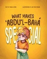 Tahirih Lemon - What Makes ʻAbdu'l-Bahá Special, Häftad