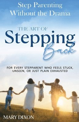 Mary Dixon - Step-Parenting without the Drama, Häftad