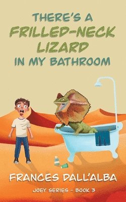 Frances Dall'alba, Frances Dall'Alba - There's A Frilled-Neck Lizard In My Bathroom, Häftad
