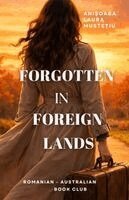 Anișoara Laura Mustețiu - Forgotten in Foreign Lands, Häftad. Tillgänglighet: Lägg i varukorg