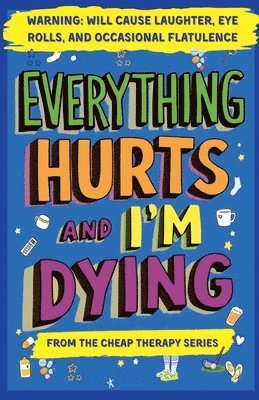Michelle Ward - Everything Hurts And I'm Dying, Häftad