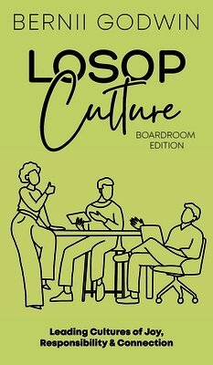 Loving our Students on Purpose (LoSoP) Culture Boardroom Edition