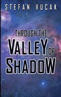 Through the Valley of Shadow
