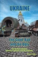Peter Savage - Ukraine, The Good Bad and the Ugly, Häftad