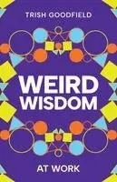 Trish Goodfield - Weird Wisdom, Häftad. Tillgänglighet: Lägg i varukorg
