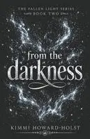 Kimmi Howard-Holst - From the Darkness, Häftad. Tillgänglighet: Lägg i varukorg