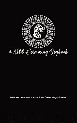 Wild Swimming Logbook For Ocean Swimmers Adventures