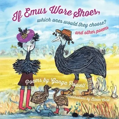 Ganga Powell - If Emus Wore Shoes, Which Ones Would They Choose?, Häftad. Tillgänglighet: Lägg i varukorg