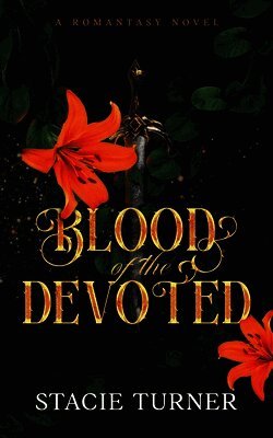 Stacie Turner - Blood of the Devoted, Häftad
