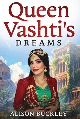 Alison Buckley - Queen Vashti's Dreams, Häftad